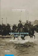 W Wojsku Polskim 1917–1938, t. 3: W Wojsku Polskim 1930–1938 - Leon Mitkiewicz