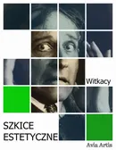 Szkice estetyczne - Stanisław Ignacy Witkiewicz