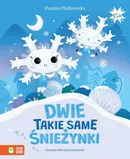 Dwie takie same śnieżynki - Paulina Płatkowska