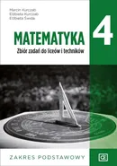 Matematyka 4 Zbiór zadań Zakres podstawowy - Elżbieta Kurczab