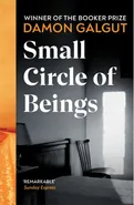Small Circle of Beings - Damon Galgut