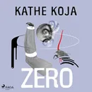 Zero - Kathe Koja