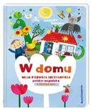 W domu. Moja pierwsza encyklopedia polsko-angielska z okienkami - Agnieszka Żelewska