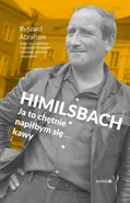 Himilsbach Ja to chętnie napiłbym się kawy - Ryszard Abraham