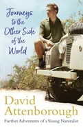 Journeys to the Other Side of the World - David Attenborough