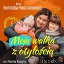 Moja walka z otyłością - Anna Rumocka-Woźniakowska