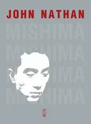 Mishima. Życie - John Nathan