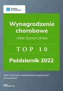 Wynagrodzenie przedsiębiorców i inne świadczenia. TOP10 październik 2022. - Anna Hugiel-Lazarowicz