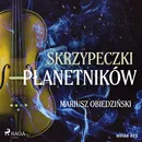 Skrzypeczki płanetników - Mariusz Obiedziński