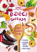 Dzieci gotują Wege / Słodkości / Zima - Agnieszka Górska