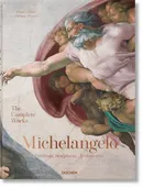 Michelangelo The Complete Works - Christof Thoenes