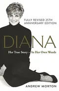 Diana Her True Story - In Her Own Words - Andrew Morton