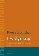 Dystynkcja - Pierre Bourdieu