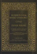 Bezkrólewia ksiąg ośmioro czyli Dzieje Polski Tom wstępny - Włodzimierz Kaczorowski