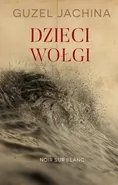 Dzieci Wołgi - Guzel Jachina