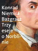 Bazgracz Trzy eseje o Norblinie - Outlet - Konrad Niemira