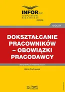 Dokształcanie pracowników – obowiązki pracodawcy - Alicja Kozłowska