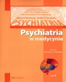 Psychiatria w medycynie tom 4 Dialogi interdyscyplinarne - Outlet