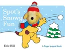 Spot's Snowy Fun - Eric Hill