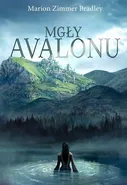 Mgły Avalonu - Marion Zimmer Bradley