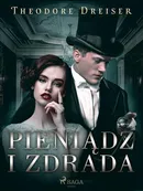 Pieniądz i zdrada - Theodore Dreiser