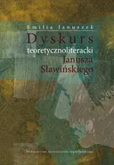 Dyskurs teoretycznoliteracki Janusza Sławińskiego - Emilia Januszek