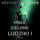 Małe zielone ludziki 1 - Krzysztof Boruń