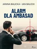 Alarm dla ambasad - Jan Balicki