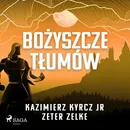 Bożyszcze tłumów - Kazimierz Kyrcz