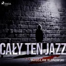 Cały Ten Jazz - Jarosław Klonowski