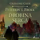 Peterkin &amp; Brokk 1: Drobina serca - Grzegorz Gajek