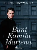 Bunt Kamila Martena - Irena Krzywicka