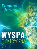 Wyspa elektryczna - Edmund Jezierski