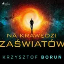 Na krawędzi zaświatów - Krzysztof Boruń