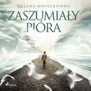 Zaszumiały pióra - Helena Mniszkówna