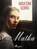 Matka - Maksim Gorki