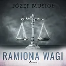 Ramiona wagi - Józef Musiol
