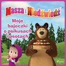 Masza i Niedźwiedź - Moje bajeczki o psikusach i psotach - Animaccord Ltd
