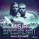 Misja specjalna I - Janusz Brzozowski