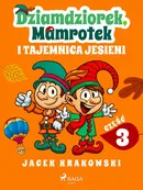 Dziamdziorek, Mamrotek i tajemnica jesieni - Jacek Krakowski