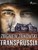 Transprussia - Zbigniew Zbikowski