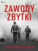 Zawody/Zbytki - Juliusz Kaden Bandrowski