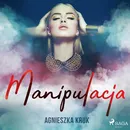 Manipulacja - Agnieszka Kruk