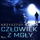 Człowiek z mgły - Krzysztof Boruń