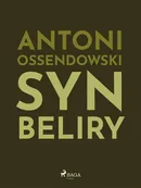Syn Beliry - Antoni Ossendowski