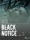 Black notice: część 3 - Lotte Petri