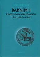 Barnim I Książe Słowian na Pomorzu (ok. 1220/21-1278) - Outlet - Edward Rymar