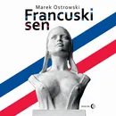 Francuski sen - Marek Ostrowski