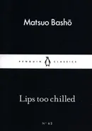 Lips too Chilled - Matsuo Basho