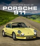 The Complete Book of Porsche 911 - Randy Leffingwell